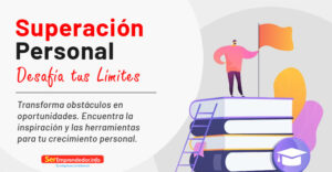 Lee más sobre el artículo Desafía tus Límites: Superación Personal