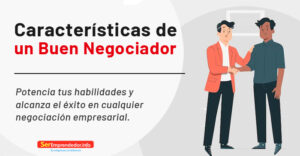 Lee más sobre el artículo Características de un Buen Negociador