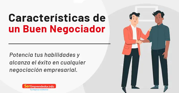 Lee más sobre el artículo Características de un Buen Negociador