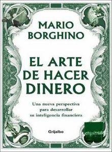 El Arte de Hacer Dinero - Mario Borghino