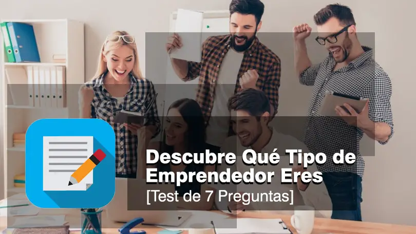 Lee más sobre el artículo Descubre Qué Tipo de Emprendedor Eres [Test de 7 preguntas]