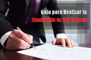 Lee más sobre el artículo Guía para Realizar la Constitución de una Empresa Fácilmente