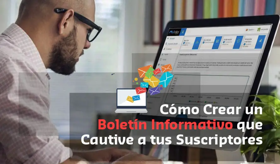 Lee más sobre el artículo Cómo Crear un Boletín Informativo que Cautive a tus Suscriptores