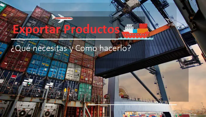 Lee más sobre el artículo Exportar Productos ¿Qué necesitas y Como hacerlo?