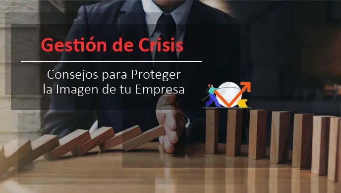 Lee más sobre el artículo Gestión de Crisis: 6 Consejos Para Proteger La Imagen de tu Empresa
