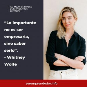 "Lo importante no es ser empresaria, sino saber serlo", Whitney Wolfe