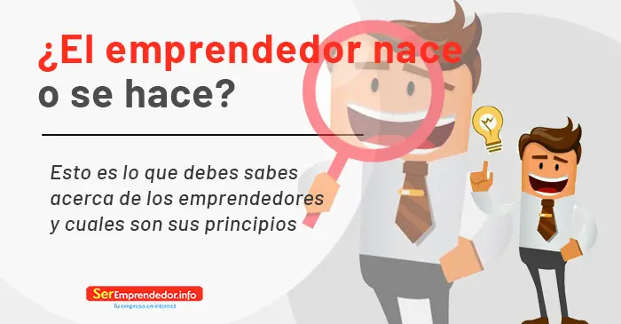 Lee más sobre el artículo ¿El emprendedor nace o se hace? Esto es lo que debes saber