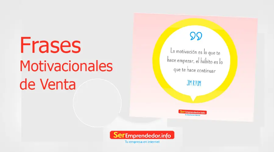 Lee más sobre el artículo Las mejores 80 Frases Motivacionales de Venta