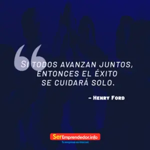Si todos avanzan juntos, entonces el éxito se cuidará solo frase de trabajo en equipo