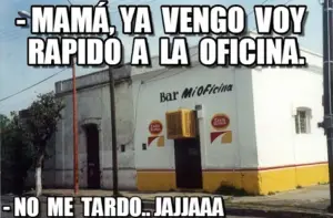 Voy a la oficina no tardo