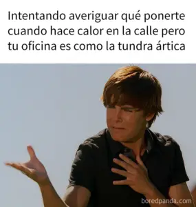 Cuando tu oficina es fría y afuera hace calor