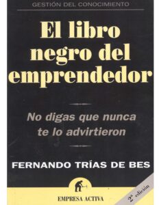El libro negro del emprendedor (Fernando Trías de Bes) 