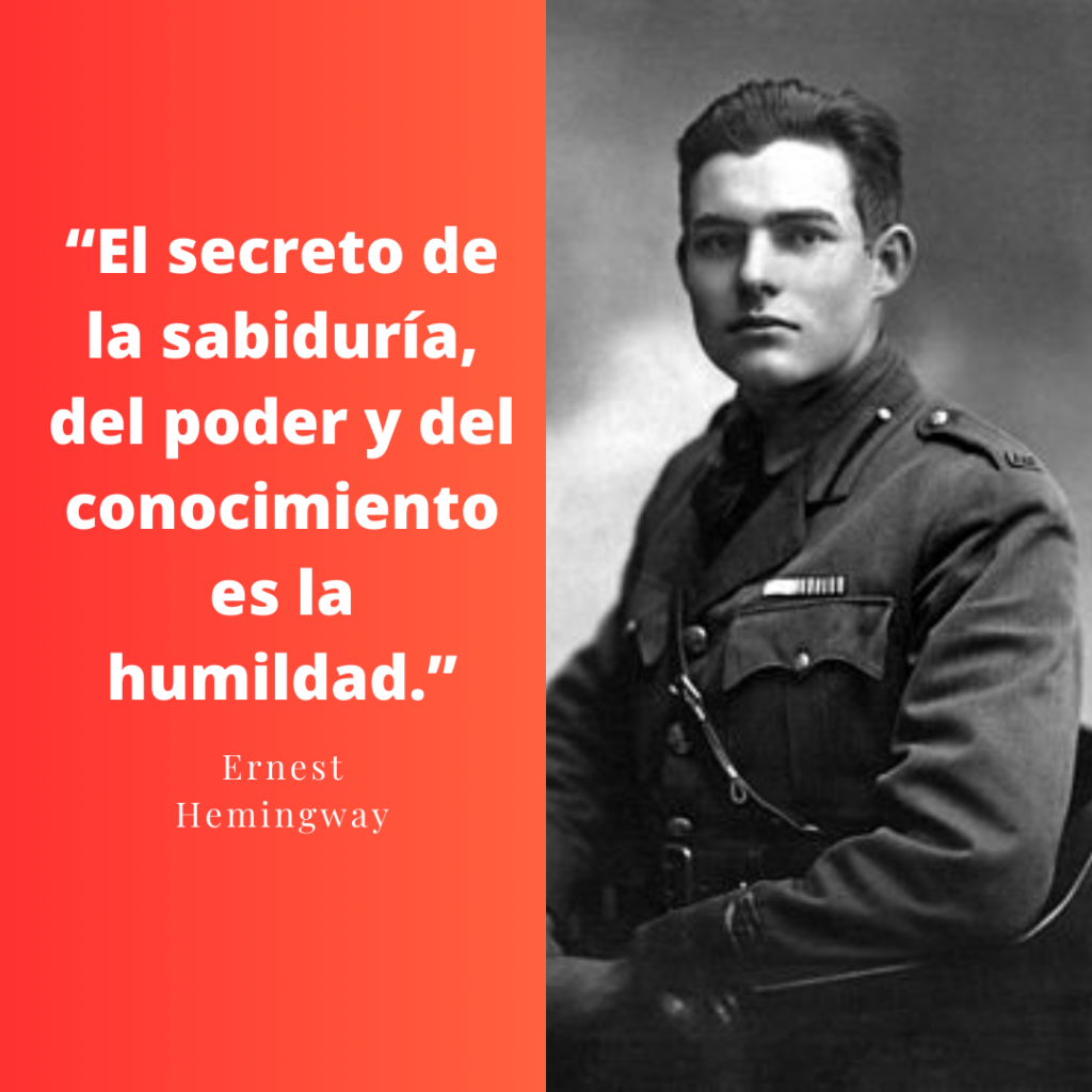 “El secreto de la sabiduría, del poder y del conocimiento es la humildad.”
