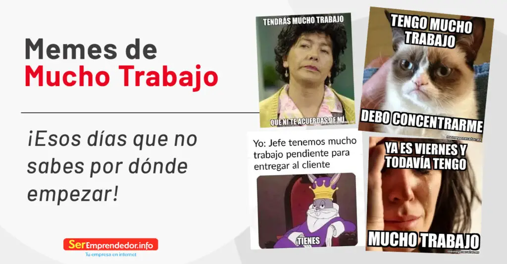 Memes de Mucho Trabajo