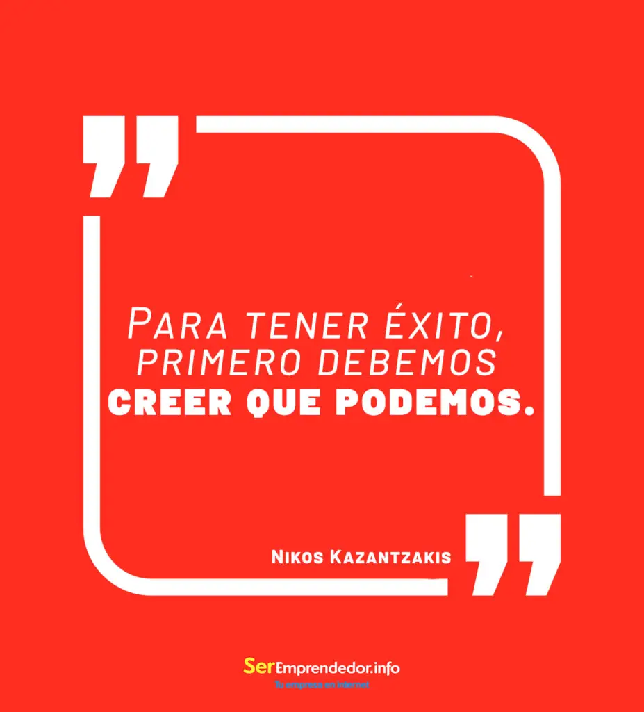 Para tener éxito primero debemos creer que podemos. 