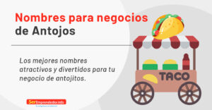 Lee más sobre el artículo Nombres para Negocios de Antojos (Atractivos y Divertidos)