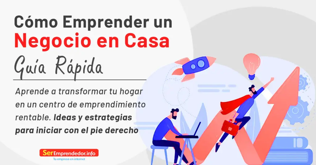 Cómo Emprender un Negocio en Casa