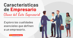 Lee más sobre el artículo Características de Empresario. Claves del Éxito Empresarial