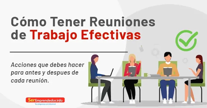 cómo tener reuniones de trabajo efectivas