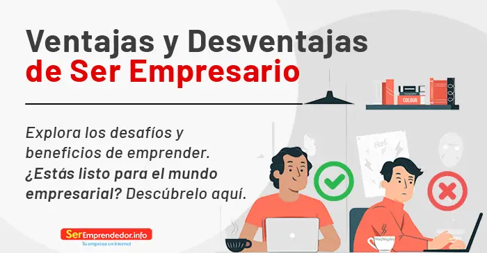 Lee más sobre el artículo Ventajas y Desventajas de Ser Empresario