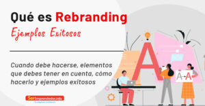 Lee más sobre el artículo Qué es Rebranding. Cuando Hacerlo y Ejemplos Exitosos