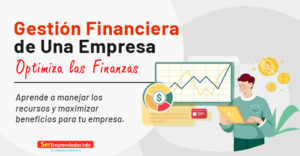 Lee más sobre el artículo Gestión Financiera de Una Empresa. Optimiza las Finanzas