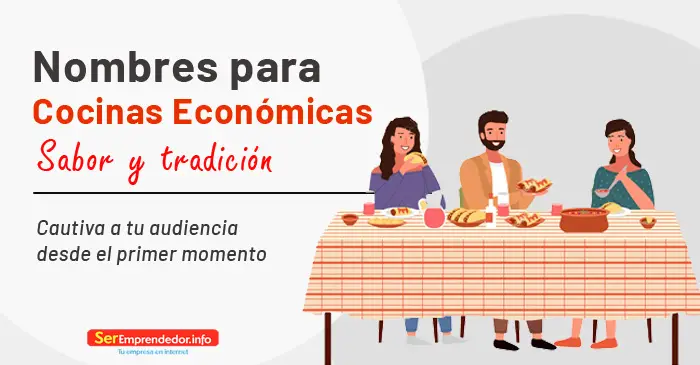 Lee más sobre el artículo Nombres para Cocinas Económicas. Despierta el antojo